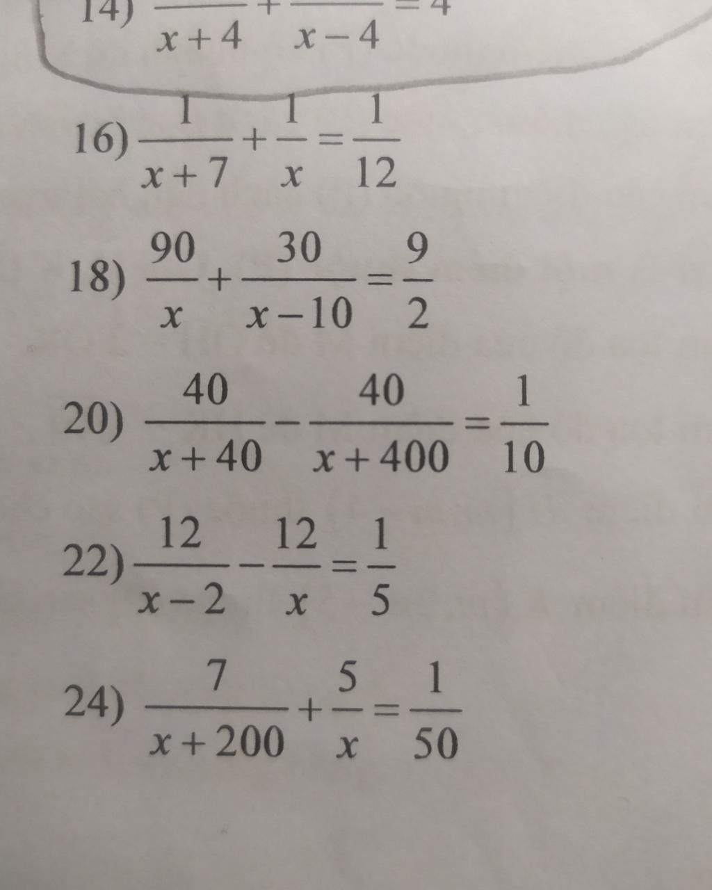 14) x+4 x-4 16)- x+7 90 18) + x 40 + 30 1 x 12 9 || x-10 2 40 1 20) x+ ...