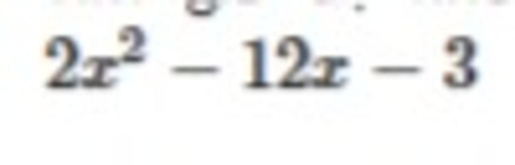 2x² - 12x-3 - câu hỏi 8278083 - hoidap247.com